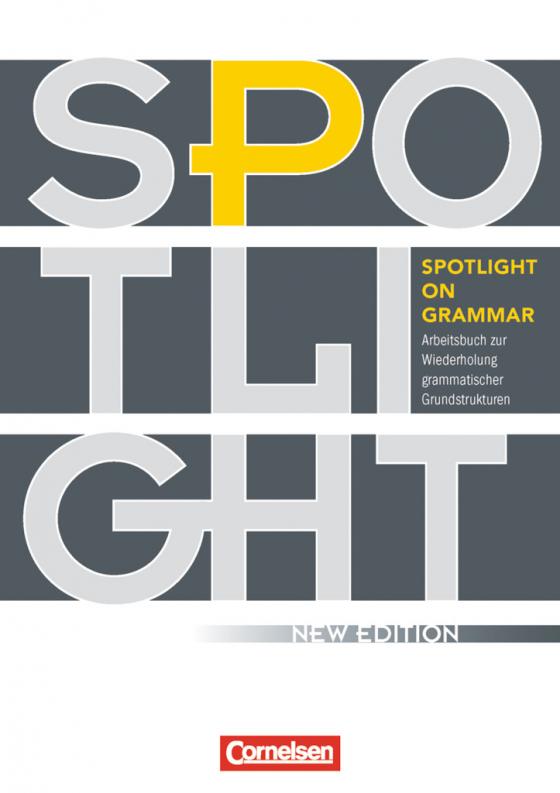 Cover-Bild Spotlight on Grammar - Arbeitsbuch zur Wiederholung grammatischer Grundstrukturen - Neue Ausgabe - A2/B1