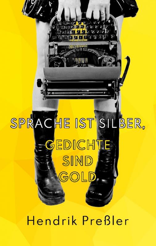 Cover-Bild Sprache ist Silber, Gedichte sind Gold