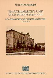 Cover-Bild Sprachenrecht und Sprachengerechtigkeit im österreichischen Unterrichtswesen 1867-1918
