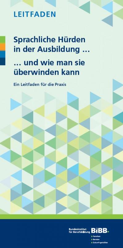 Cover-Bild Sprachliche Hürden in der Ausbildung ... ... und wie man sie überwinden kann