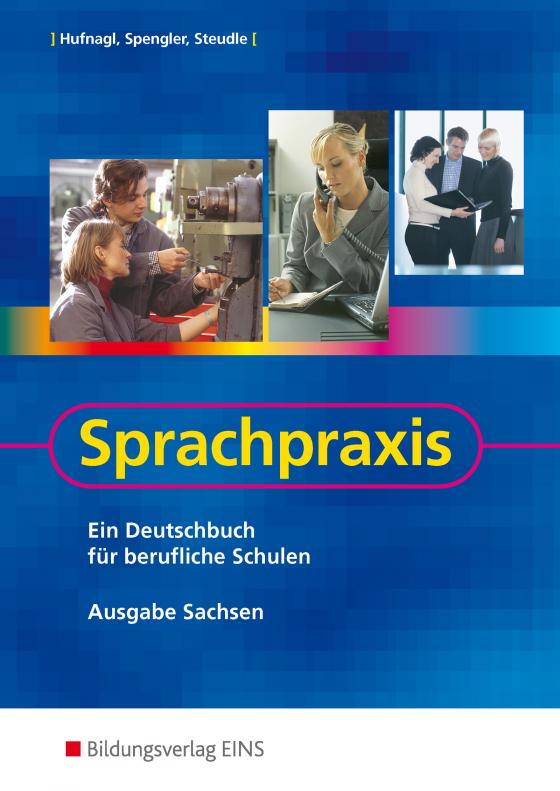 Cover-Bild Sprachpraxis / Sprachpraxis - Ein Deutschbuch für berufliche Schulen in Sachsen