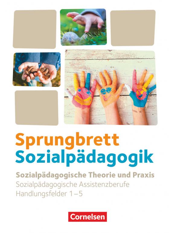 Cover-Bild Sprungbrett Sozialpädagogik - Kinderpflege, Sozialpädagogische Assistenz und Sozialassistenz - Sozialpädagogische Assistenzkräfte - Handlungsfeld 1-5