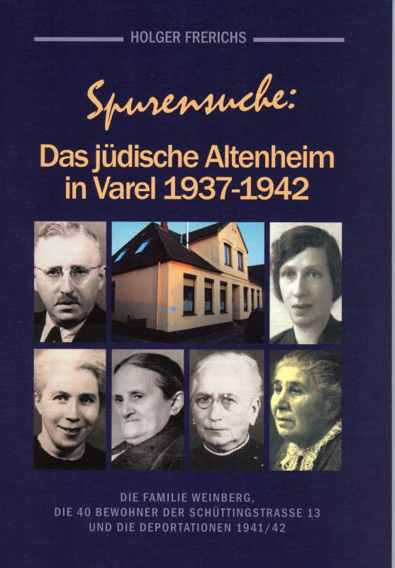 Cover-Bild Spurensuche: Das jüdische Altenheim in Varel 1937-1942