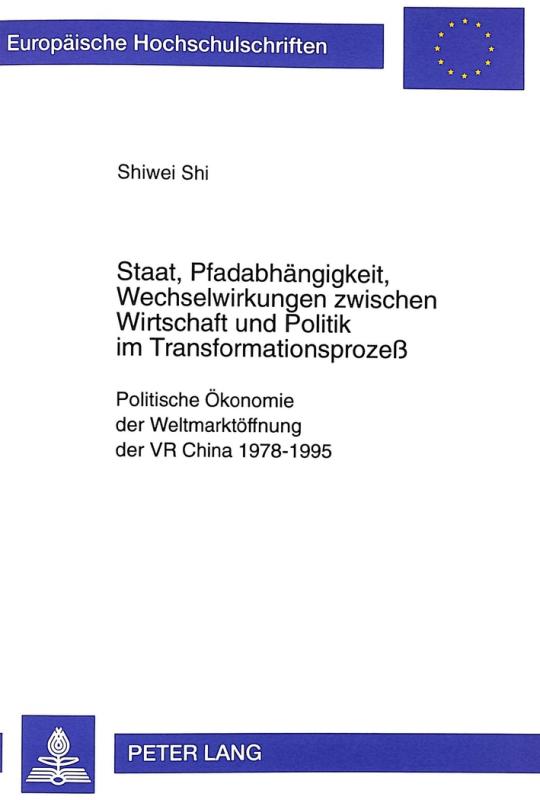 Cover-Bild Staat, Pfadabhängigkeit, Wechselwirkungen zwischen Wirtschaft und Politik im Transformationsprozeß