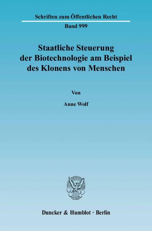 Cover-Bild Staatliche Steuerung der Biotechnologie am Beispiel des Klonens von Menschen.