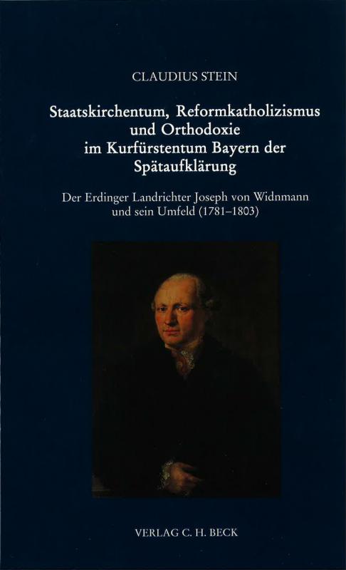 Cover-Bild Staatskirchentum, Reformkatholizismus und Orthodoxie im Kurfürstentum Bayern der Spätaufklärung