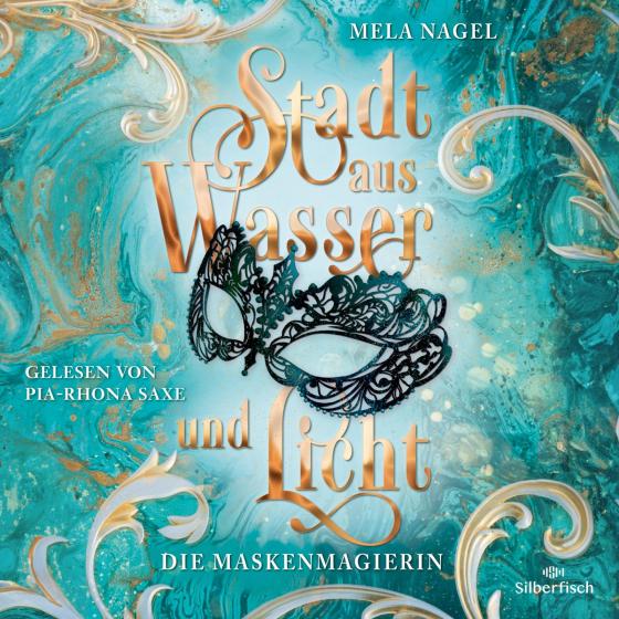 Cover-Bild Stadt aus Wasser und Licht 1: Die Maskenmagierin