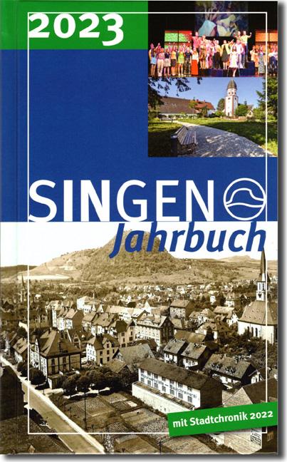 Cover-Bild Stadt Singen - Jahrbuch / SINGEN Jahrbuch 2023 / Singener Jahrbuch 2023 - Stadtchronik 2022