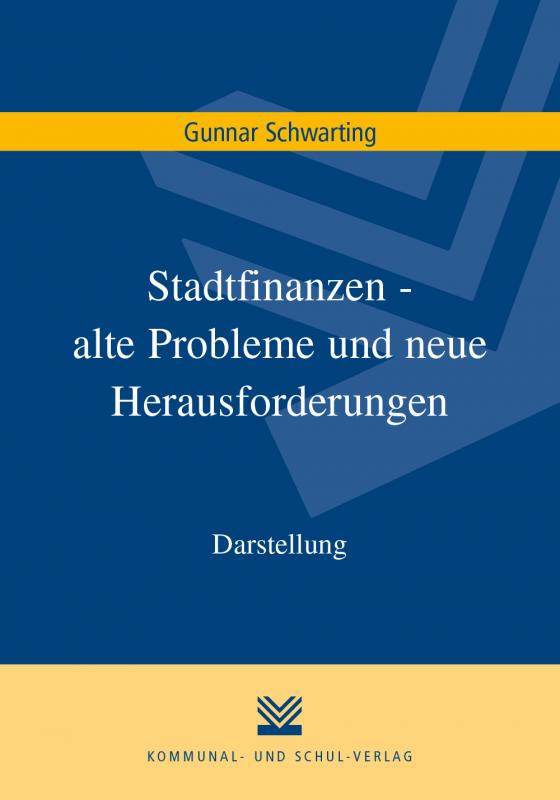 Cover-Bild Stadtfinanzen - alte Probleme und neue Herausforderungen