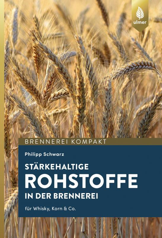 Cover-Bild Stärkehaltige Rohstoffe für die Brennerei