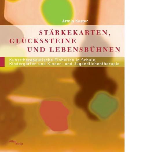 Cover-Bild Stärkekarten, Glückssteine und Lebensbühnen