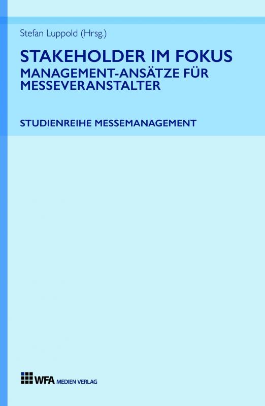 Cover-Bild Stakeholder im Fokus: Management-Ansätze für Messeveranstalter