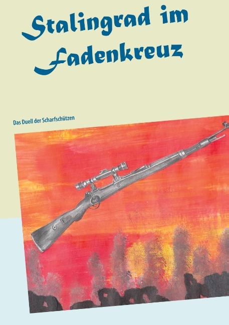 Cover-Bild Stalingrad im Fadenkreuz