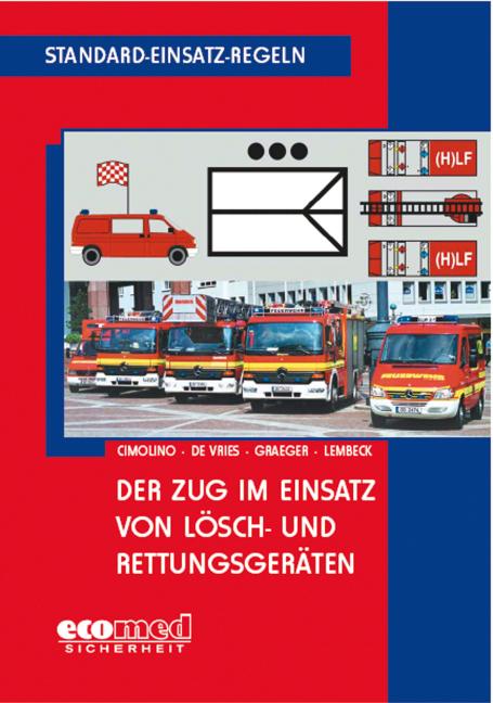 Cover-Bild Standard-Einsatz-Regeln: Der Zug im Einsatz von Lösch- und Rettungsgeräten