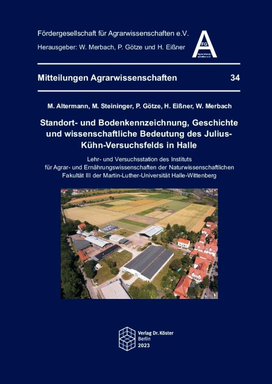 Cover-Bild Standort- und Bodenkennzeichnung, Geschichte und wissenschaftliche Bedeutung des Julius-Kühn-Versuchsfelds in Halle