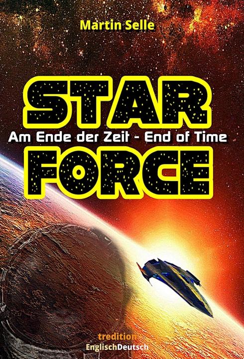 Cover-Bild STAR FORCE - Am Ende der Zeit / End of Time