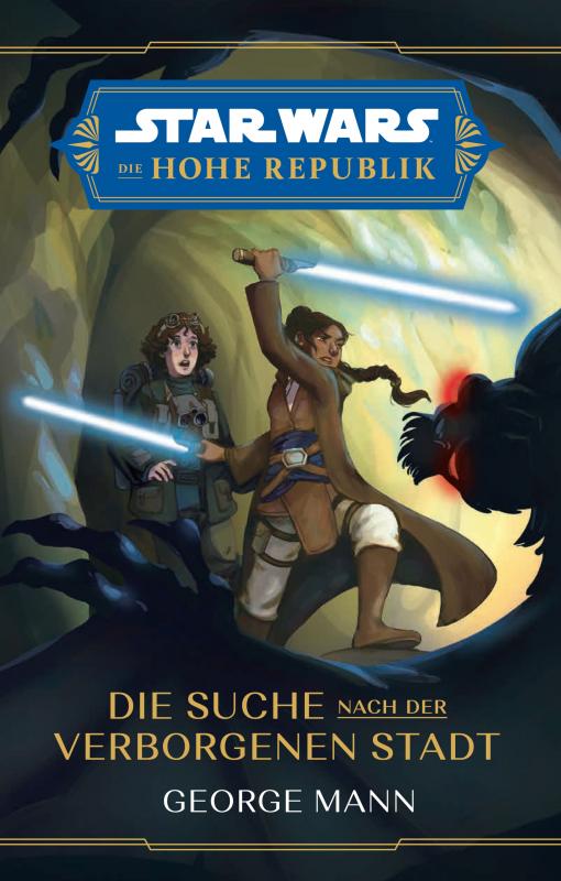 Cover-Bild Star Wars Jugendroman: Die Hohe Republik - Die Suche nach der Verborgenen Stadt