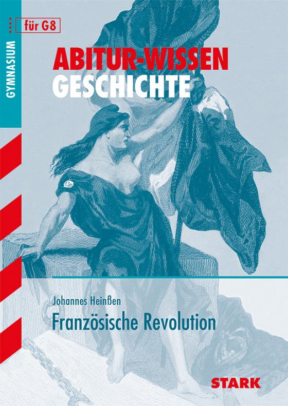 Cover-Bild STARK Abitur-Wissen - Geschichte - Die Französische Revolution