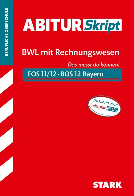 Cover-Bild STARK AbiturSkript FOS/BOS Bayern - Betriebswirtschaftslehre mit Rechnungswesen 12. Klasse