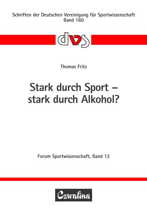 Cover-Bild Stark durch Sport - stark durch Alkohol?