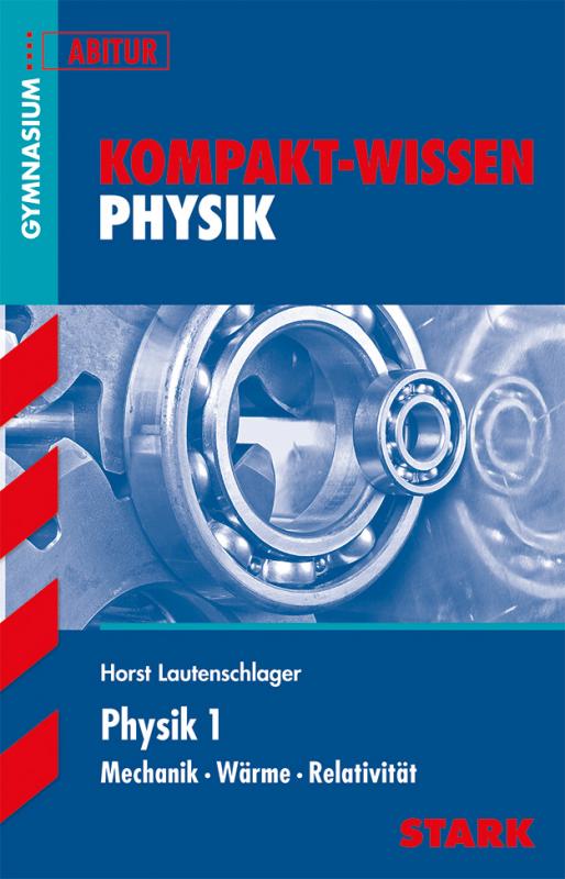 Cover-Bild STARK Kompakt-Wissen Gymnasium - Physik Oberstufe Band 1