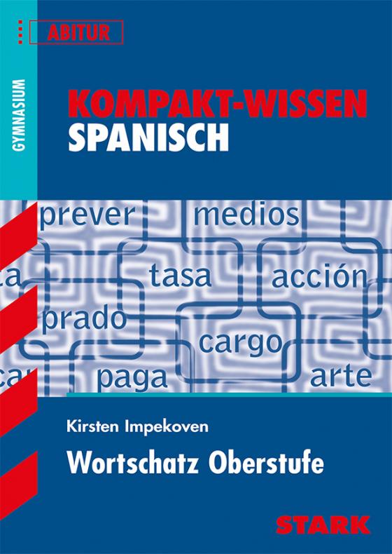 Cover-Bild STARK Kompakt-Wissen Gymnasium - Spanisch Wortschatz Oberstufe