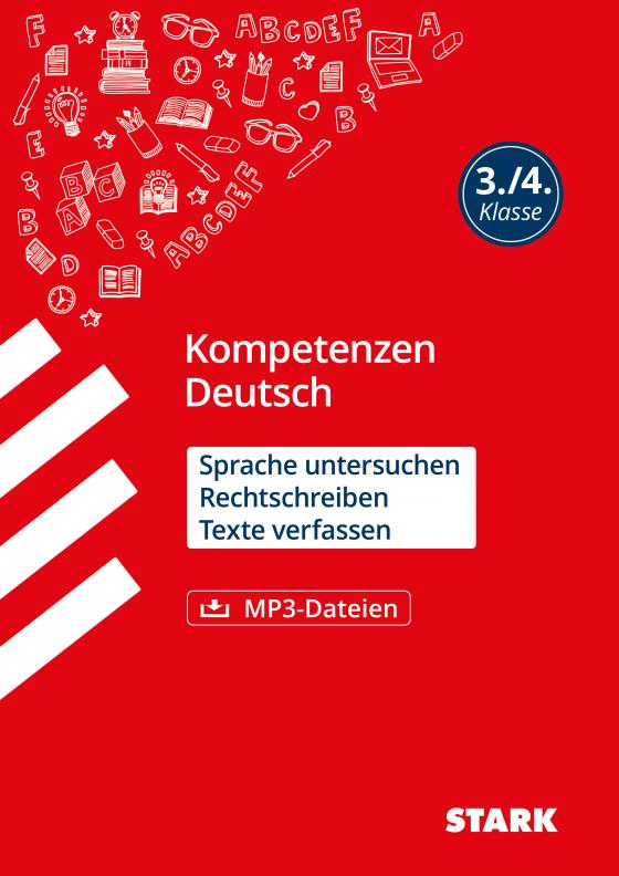 Cover-Bild STARK Kompetenzen Deutsch 3./4. Klasse - Sprache untersuchen, Rechtschreibung, Texte verfassen