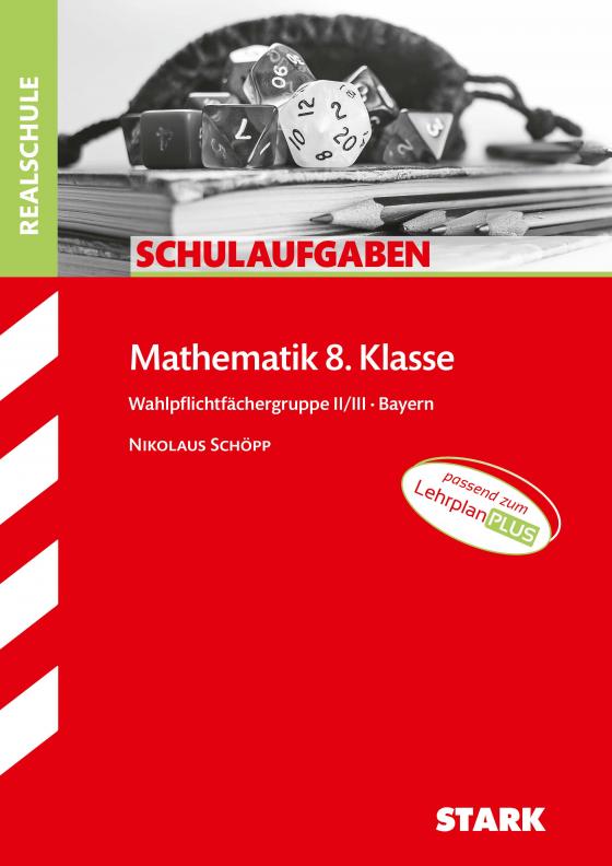 Cover-Bild STARK Schulaufgaben Realschule - Mathematik 8. Klasse Gruppe II/III - Bayern