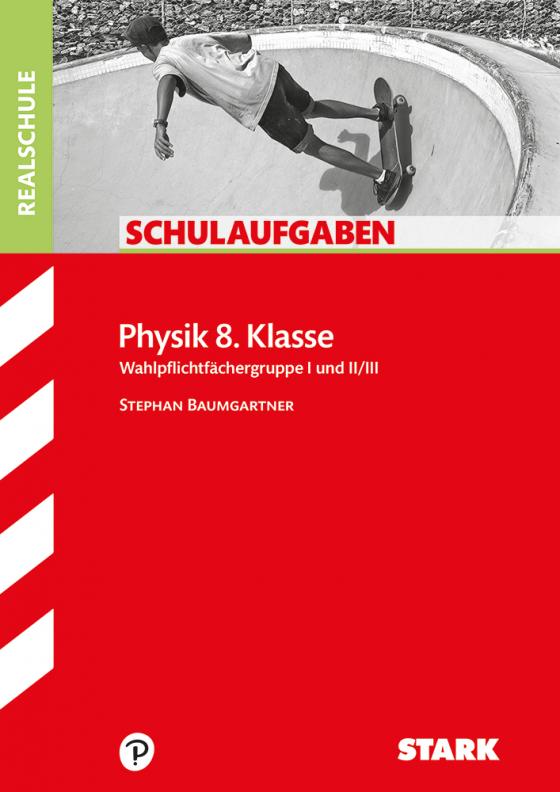 Cover-Bild STARK Schulaufgaben Realschule - Physik 8. Klasse