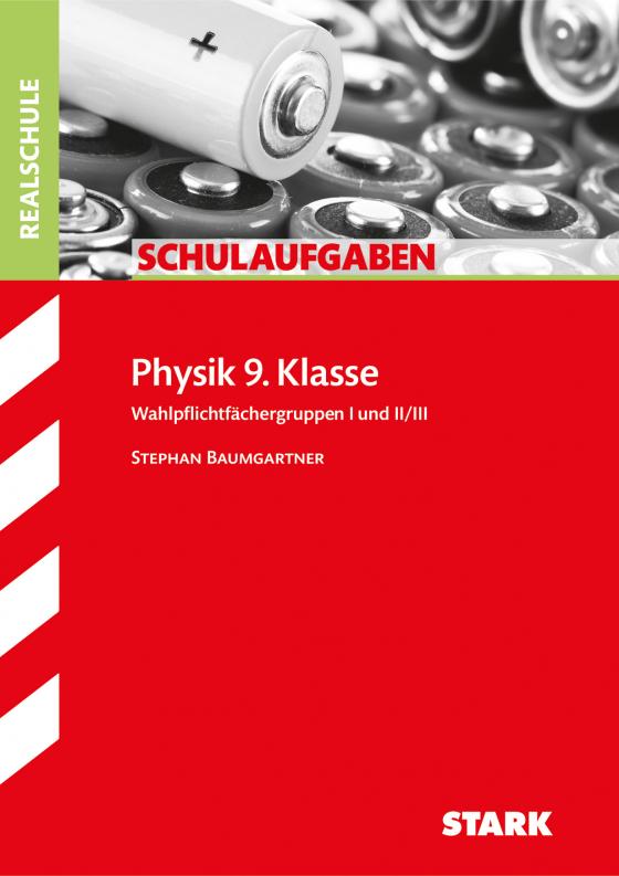 Cover-Bild STARK Schulaufgaben Realschule - Physik 9. Klasse