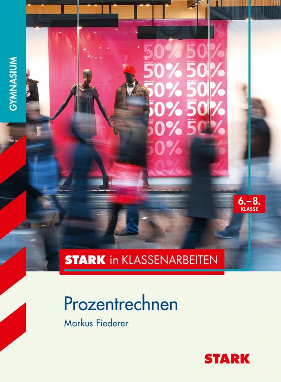 Cover-Bild STARK Stark in Mathematik - Gymnasium - Prozentrechnen 6.-8. Klasse