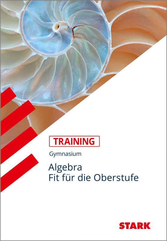 Cover-Bild STARK Training Gymnasium - Algebra - Fit für die Oberstufe