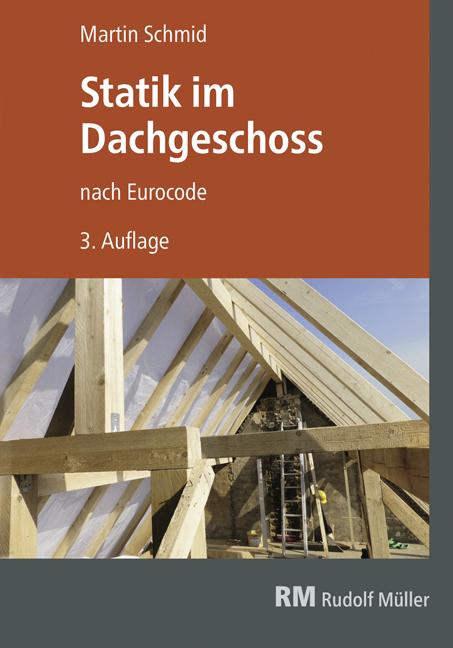Cover-Bild Statik im Dachgeschoss nach Eurocode, 3. Aufl.
