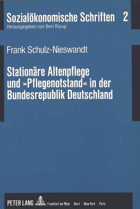 Cover-Bild Stationäre Altenpflege und «Pflegenotstand» in der Bundesrepublik Deutschland
