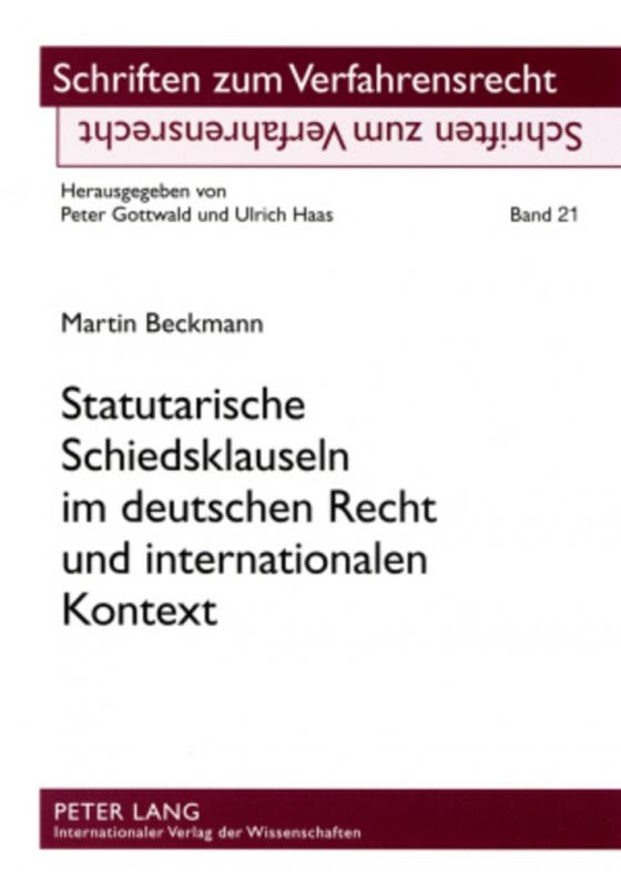 Cover-Bild Statutarische Schiedsklauseln im deutschen Recht und internationalen Kontext