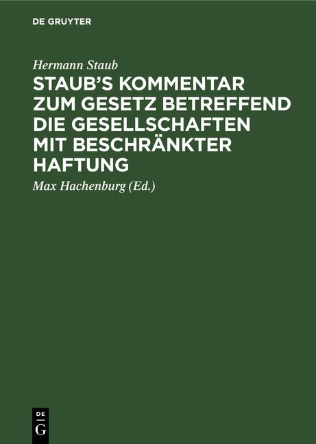 Cover-Bild Staub's Kommentar zum Gesetz betreffend die Gesellschaften mit beschränkter Haftung