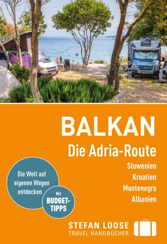 Cover-Bild Stefan Loose Reiseführer E-Book Balkan, Die Adria-Route. Slowenien, Kroatien, Montenegro, Albanien