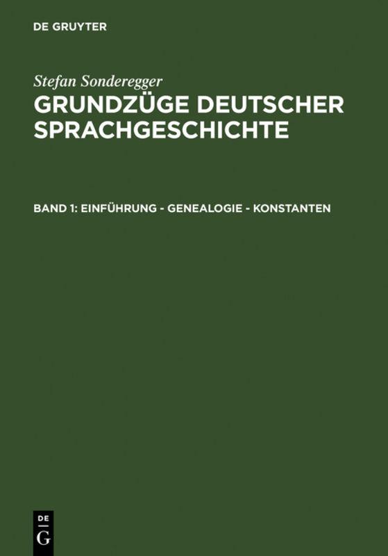 Cover-Bild Stefan Sonderegger: Grundzüge deutscher Sprachgeschichte / Einführung - Genealogie - Konstanten