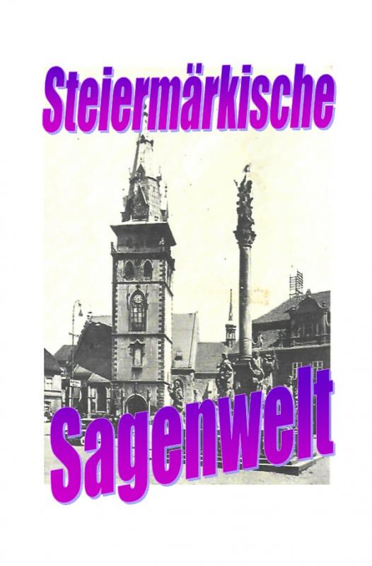 Cover-Bild Steiermärkische Sagenwelt