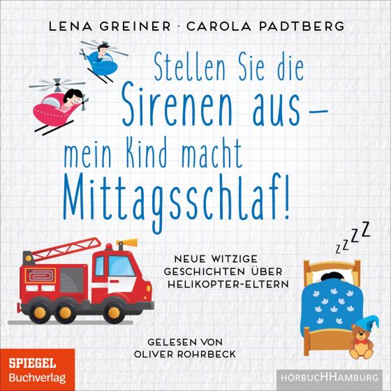 Cover-Bild Stellen Sie die Sirenen aus – mein Kind macht Mittagsschlaf!