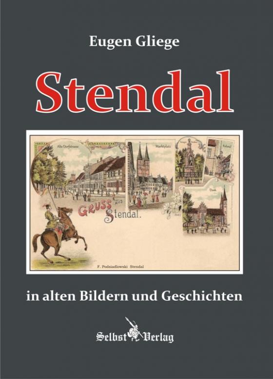 Cover-Bild Stendal in alten Bildern und Geschichten