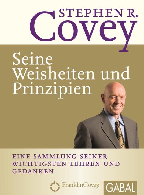 Cover-Bild Stephen R. Covey - Seine Weisheiten und Prinzipien