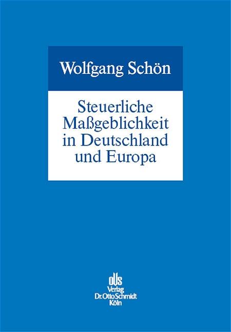 Cover-Bild Steuerliche Maßgeblichkeit in Deutschland und Europa