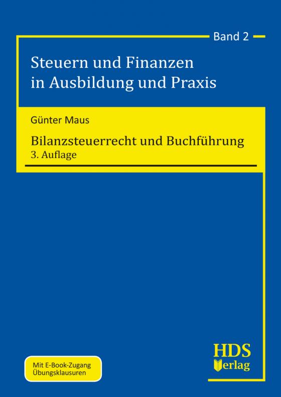 Cover-Bild Steuern und Finanzen in Ausbildung und Praxis / Bilanzsteuerrecht und Buchführung / Bilanzsteuerrecht und Buchführung