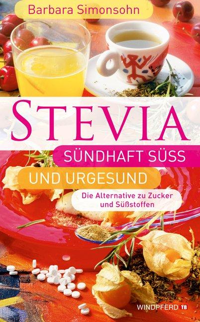 Cover-Bild STEVIA - Sündhaft süß und urgesund