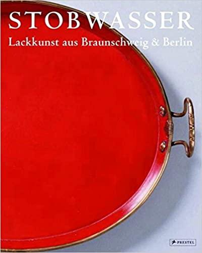 Cover-Bild Stobwasser. Lackkunst aus Braunschweig und Berlin. Historische Dokumente.Band 2
