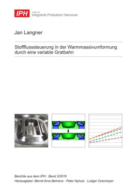 Cover-Bild Stoffflusssteuerung in der Warmmassivumformung durch eine variable Gratbahn