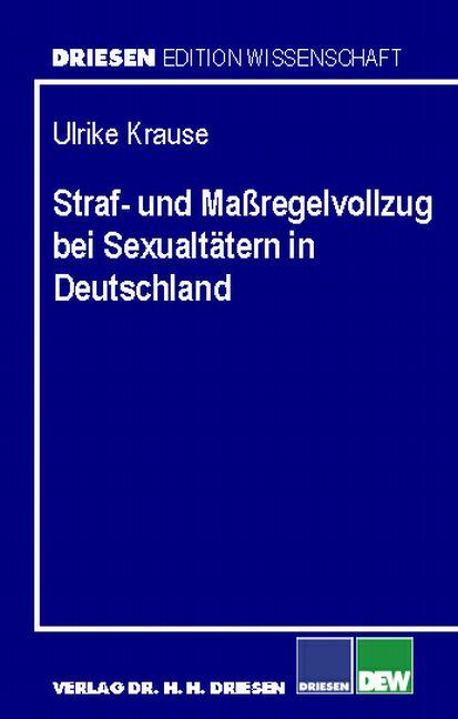 Cover-Bild Straf- und Massregelvollzug bei Sexualtätern in Deutschland