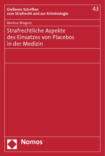 Cover-Bild Strafrechtliche Aspekte des Einsatzes von Placebos in der Medizin