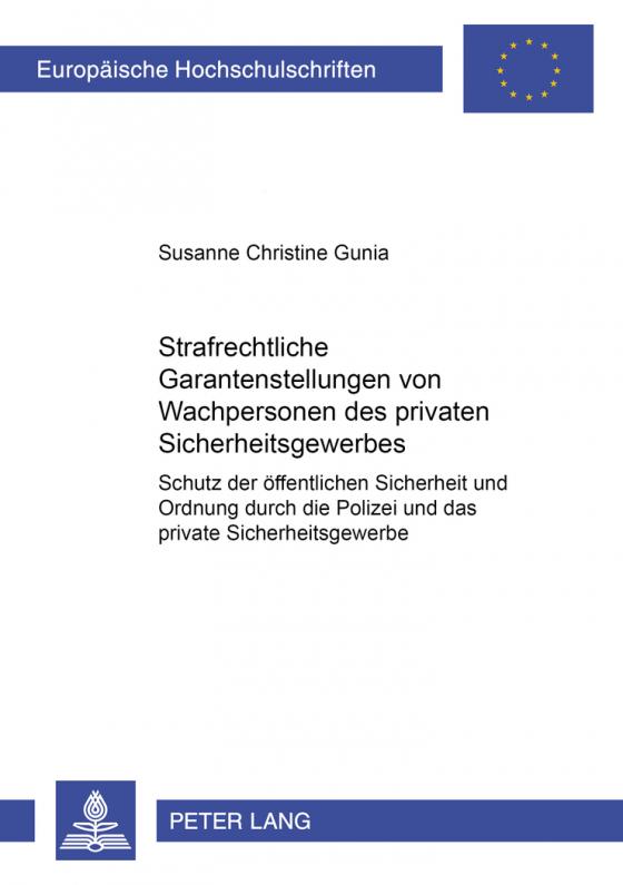 Cover-Bild Strafrechtliche Garantenstellungen von Wachpersonen des privaten Sicherheitsgewerbes